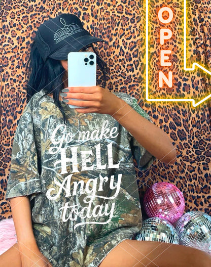 Go Make Hell Angry Today - White Font