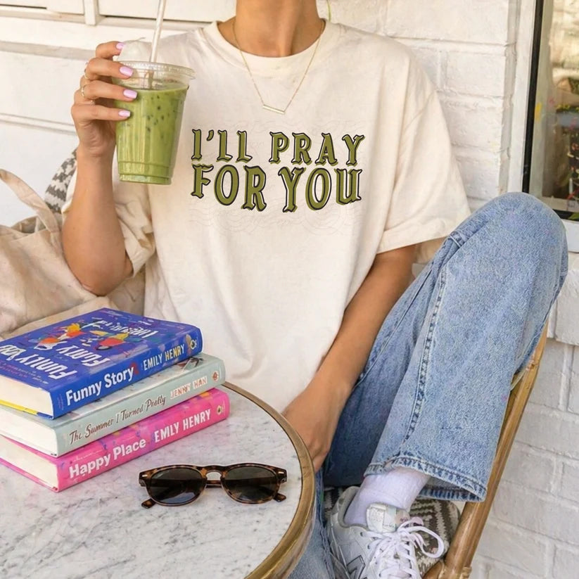 I'll Pray For You